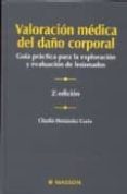 valoracion medica del daño corporal: guia practica para la explor acion y evaluacion de lesionados (2ª ed.)-claudio hernandez cueto-9788445810705 valoracion medica del daño corporal: guia practica para la explor acion y evaluacion de lesionados (2ª ed.)-claudio hernandez cueto-9788445810705