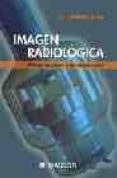 imagen radiologica: principios fisicos e instrumentacion-f.j. cabrero fraile-9788445814505 imagen radiologica: principios fisicos e instrumentacion-f.j. cabrero fraile-9788445814505