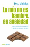 lo mío no es hambre, es ansiedad (ebook)-concepcion vidales aznar-9788448068905 lo mío no es hambre, es ansiedad (ebook)-concepcion vidales aznar-9788448068905