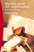 historia social del conocimiento (vol.i): de gutenberg a diderot-peter burke-9788449312205 historia social del conocimiento (vol.i): de gutenberg a diderot-peter burke-9788449312205