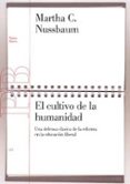el cultivo de la humanidad: una defensa clasica de la reforma en la educacion liberal (2ª ed.)-martha craven nussbaum-martha c. nussbaum-9788449317705 el cultivo de la humanidad: una defensa clasica de la reforma en la educacion liberal (2ª ed.)-martha craven nussbaum-martha c. nussbaum-9788449317705