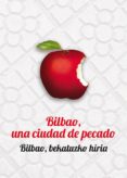 bilbao, una ciudad de pecado-9788460689805 bilbao, una ciudad de pecado-9788460689805