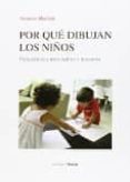 por qué dibujan los niños. guía práctica para padres y maestros-antonio machon-9788460696605 por qué dibujan los niños. guía práctica para padres y maestros-antonio machon-9788460696605