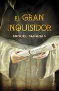 el gran inquisidor (ebook)-miquel fañanas-9788466419505 el gran inquisidor (ebook)-miquel fañanas-9788466419505