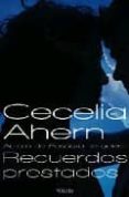 recuerdos prestados-cecelia ahern-9788466640305 recuerdos prestados-cecelia ahern-9788466640305