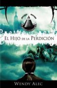 el hijo de la perdicion-wendy alec-9788466644105 el hijo de la perdicion-wendy alec-9788466644105