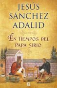 en tiempos del papa sirio-jesus sanchez adalid-9788466658805 en tiempos del papa sirio-jesus sanchez adalid-9788466658805