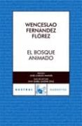 el bosque animado-wenceslao fernandez florez-9788467021905 el bosque animado-wenceslao fernandez florez-9788467021905