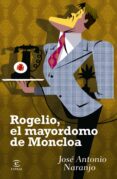 rogelio, el mayordomo de moncloa (ebook)-9788467026405 rogelio, el mayordomo de moncloa (ebook)-9788467026405