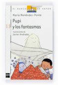 pupi y los fantasmas-maria menendez-ponte-9788467529005 pupi y los fantasmas-maria menendez-ponte-9788467529005