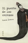 el puente de los cerezos-blanca alvarez-9788467831405 el puente de los cerezos-blanca alvarez-9788467831405