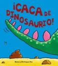 ¡caca de dinosaurio!-diane fox-christyan fox-9788469605905 ¡caca de dinosaurio!-diane fox-christyan fox-9788469605905