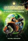 los caballeros de las estrellas 2. el ataque de los robotrox-michael peinkofer-9788469808405 los caballeros de las estrellas 2. el ataque de los robotrox-michael peinkofer-9788469808405