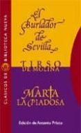 el burlador de sevilla; marta la piadosa-tirso de molina-9788470304705 el burlador de sevilla; marta la piadosa-tirso de molina-9788470304705