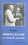 mircea eliade y el fenomeno religioso \ d. allen-douglas allen-9788470573705 mircea eliade y el fenomeno religioso \ d. allen-douglas allen-9788470573705