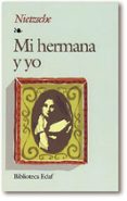 mi hermana y yo-friedrich nietzsche-9788471667205 mi hermana y yo-friedrich nietzsche-9788471667205