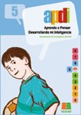 apdi 5: aprendo a pensar desarrollando mi inteligencia (5º educac ion primaria)-9788472782105 apdi 5: aprendo a pensar desarrollando mi inteligencia (5º educac ion primaria)-9788472782105