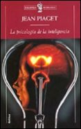 la psicologia de la inteligencia-jean piaget-9788474239805 la psicologia de la inteligencia-jean piaget-9788474239805