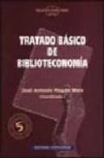 tratado basico de biblioteconomia (5ª ed.)-jose antonio magan wals-9788474917505 tratado basico de biblioteconomia (5ª ed.)-jose antonio magan wals-9788474917505