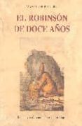 el robinson de doce años-9788476519905 el robinson de doce años-9788476519905