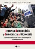protesta democratica y democracia antiprotesta-pedro oliver olmo-9788476819005 protesta democratica y democracia antiprotesta-pedro oliver olmo-9788476819005