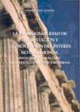 la patrimonialidad de la prestacion y la proteccion del interes no patrimonial en el derecho romano y en la dogmatica juridica moderna-antonio silva sanchez-9788477235705 la patrimonialidad de la prestacion y la proteccion del interes no patrimonial en el derecho romano y en la dogmatica juridica moderna-antonio silva sanchez-9788477235705