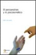 el psicoanalisis y lo psicosomatico-roberto fernandez-9788477389705 el psicoanalisis y lo psicosomatico-roberto fernandez-9788477389705
