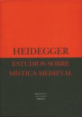 estudios sobre mistica medieval-martin heidegger-9788478443505 estudios sobre mistica medieval-martin heidegger-9788478443505