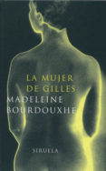 la mujer de gilles-madeleine bourdouxhe-9788478446605 la mujer de gilles-madeleine bourdouxhe-9788478446605