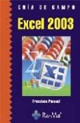 guia de campo excel 2003-francisco pascual gonzalez-9788478978205 guia de campo excel 2003-francisco pascual gonzalez-9788478978205