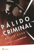 berlin noir: palido criminal-philip kerr-9788479014605 berlin noir: palido criminal-philip kerr-9788479014605