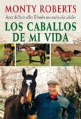 los caballos de mi vida-monty robert-9788479025205 los caballos de mi vida-monty robert-9788479025205