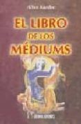 el libro de los mediums-allan kardec-9788479101305 el libro de los mediums-allan kardec-9788479101305