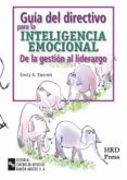 guia del directivo para la inteligencia emocional: de la gestion al liderazgo-emily sterret-9788480045605 guia del directivo para la inteligencia emocional: de la gestion al liderazgo-emily sterret-9788480045605