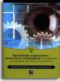 aprendizaje organizativo y teoria de la complejidad: implicacione s en la gestion del diseño del producto-cesar camison zornoza-ricardo chiva gomez-9788480213905 aprendizaje organizativo y teoria de la complejidad: implicacione s en la gestion del diseño del producto-cesar camison zornoza-ricardo chiva gomez-9788480213905
