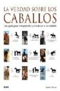 la verdad sobre los caballos: una guia para comprender y entrenar a su caballo-andrew mclean-9788480768405 la verdad sobre los caballos: una guia para comprender y entrenar a su caballo-andrew mclean-9788480768405