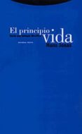 el principio vida: hacia una biologia filosofica-hans jonas-9788481642605 el principio vida: hacia una biologia filosofica-hans jonas-9788481642605