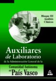 auxiliares de laboratorio de la administracion general de la comu nidad autonoma del pais vasco bloque iii-9788483116005 auxiliares de laboratorio de la administracion general de la comu nidad autonoma del pais vasco bloque iii-9788483116005