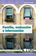 familia, evaluacion e intervencion-silvia lopez-valentin escudero-9788483167205 familia, evaluacion e intervencion-silvia lopez-valentin escudero-9788483167205