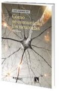 como se comunican las neuronas-juan lerma-9788483195505 como se comunican las neuronas-juan lerma-9788483195505