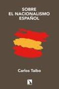 sobre el nacionalismo español-carlos taibo-9788483199305 sobre el nacionalismo español-carlos taibo-9788483199305