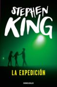 la expedicion-stephen king-9788483468005 la expedicion-stephen king-9788483468005