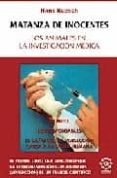 matanza de inocentes: los animales en la investigacion medica-hans ruesch-9788483521205 matanza de inocentes: los animales en la investigacion medica-hans ruesch-9788483521205
