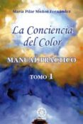 la conciencia del color: manual practico tomo 1-maria pilar muñoz fernandez-9788483525005 la conciencia del color: manual practico tomo 1-maria pilar muñoz fernandez-9788483525005