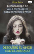 el horóscopo de guía astrológica para corazones rotos (ebook)-silvia zucca-9788483658505 el horóscopo de guía astrológica para corazones rotos (ebook)-silvia zucca-9788483658505
