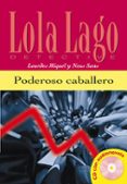 poderoso caballero (lola lago detective. nivel 1) (incluye cd-rom )-neus sans-9788484431305 poderoso caballero (lola lago detective. nivel 1) (incluye cd-rom )-neus sans-9788484431305