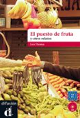 el puesto de la fruta y otros relatos (incluye cd)-9788484437505 el puesto de la fruta y otros relatos (incluye cd)-9788484437505
