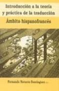 introduccion a la teoria y practica de la traduccion: ambito hisp anofrances-fernando (ed.) navarro dominguez-9788484540205 introduccion a la teoria y practica de la traduccion: ambito hisp anofrances-fernando (ed.) navarro dominguez-9788484540205