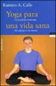 yoga para una vida sana-ramiro calle-9788484600305 yoga para una vida sana-ramiro calle-9788484600305
