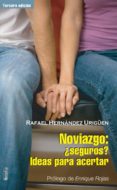 noviazgo ¿seguros? ideas para acertar (3ª ed.)-rafael hernandez urigüen-9788484692805 noviazgo ¿seguros? ideas para acertar (3ª ed.)-rafael hernandez urigüen-9788484692805